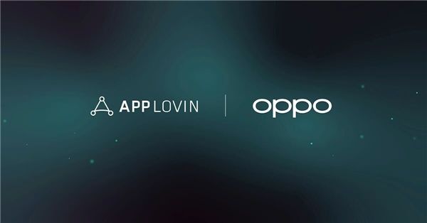AppLovin Array与OPPO达成合作，为用户带来顶尖移动应用推荐体验